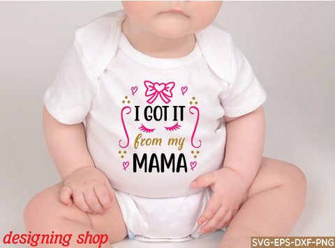 i got it from my mama svg SVG sk.swapon Roy 