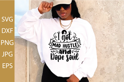 I got mad hustle and dope soul SVG md faruk hossain 