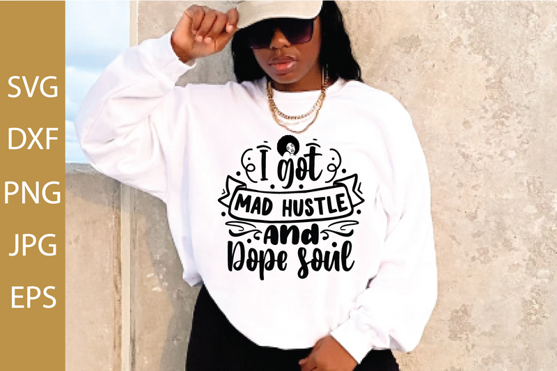 I got mad hustle and dope soul SVG md faruk hossain 
