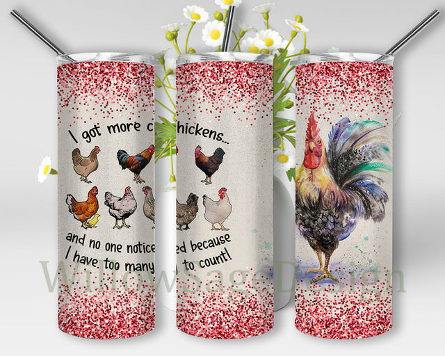 I Got More Chickens Tumbler Png, Chickens 20oz Skinny Tumbler, Chickens Glitter Tumbler Wrap, Chickens Tumbler Template, Digital Download Sublimation WillowSageDesign 