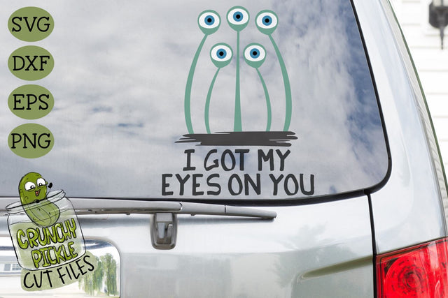 I Got My Eyes On You Halloween SVG File SVG Crunchy Pickle 