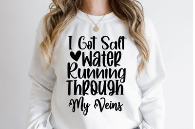 I Got Salt Water Running Through My Veins svg SVG orpitasn 