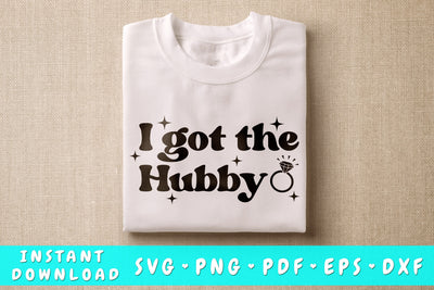 I Got The Hubby SVG SVG HappyDesignStudio 