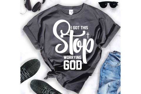 I Got This Stop Worrying God svg SVG orpitasn 