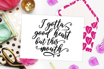 I gotta good heart but this mouth | Funny cut file SVG TheBlackCatPrints 