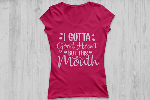 I Gotta Good Heart But This Mouth| Mom Life SVG Cutting Files. SVG CosmosFineArt 