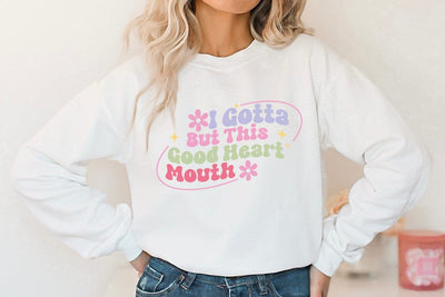I Gotta Good Heart But This Mouth, Sarcastic, Funny SVG SVG FiveStarCrafting 