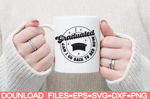 I Graduated Can I go back to Bed Now SVG farhad farhad 