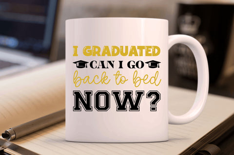 I graduated can i go back to bed now SVG SVG Regulrcrative 