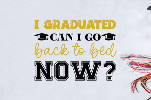 I graduated can i go back to bed now SVG SVG Regulrcrative 