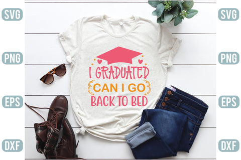 I Graduated Can I Go Back To Bed SVG SVG Creativeart88 