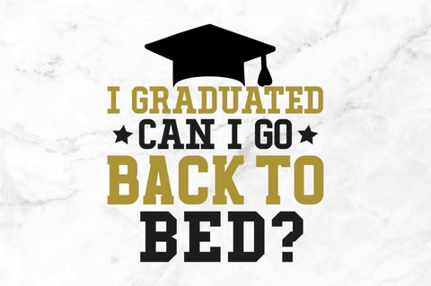 I graduated can i go back to bed SVG SVG Regulrcrative 