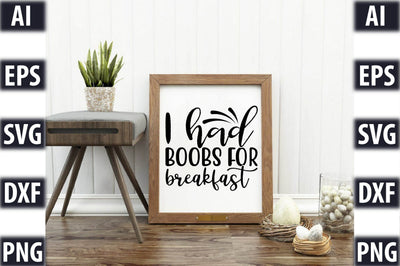 I had boobs for breakfast SVG SVGista 