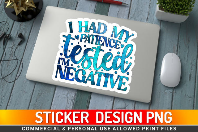 I had my patience Sublimation PNG Sublimation Regulrcrative 