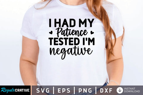 I had my patience SVG SVG Regulrcrative 