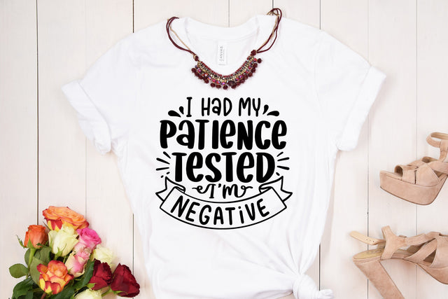 I Had My Patience Tested, I'm Negative SVG Cut File SVG dapiyupi store 