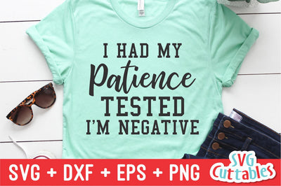 I Had My Patience Tested I'm Negative svg - Funny Cut File - Funny svg - svg - dxf - eps - png - Silhouette - Cricut - Digital File SVG Svg Cuttables 