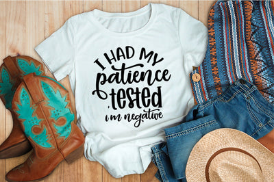 I had my PATIENCE tested I'm Negative svg SVG orpitasn 