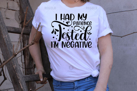 I had my patience tested i'm negative SVG SVG Regulrcrative 