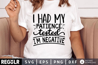 I had my patience tested i'm negative SVG SVG Regulrcrative 