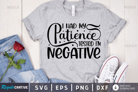 I had my patience tested i'm negative SVG SVG Regulrcrative 