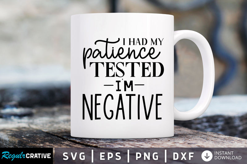 I had my patience tested SVG SVG Regulrcrative 