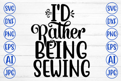 I Had Rather Being Sewing SVG Cut File SVG Syaman 