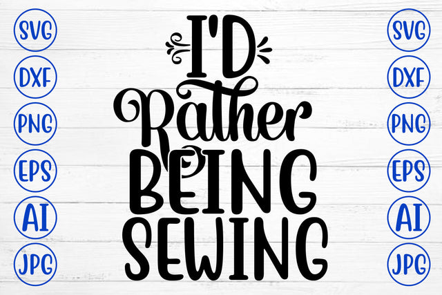 I Had Rather Being Sewing SVG Cut File SVG Syaman 