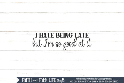 I hate being late SVG SVG Designs by Jolein 