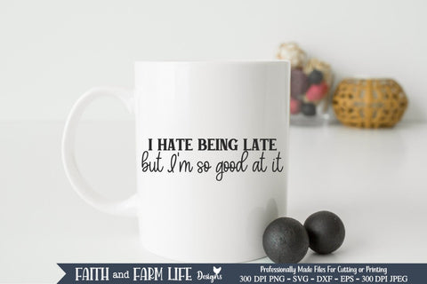 I hate being late SVG SVG Designs by Jolein 