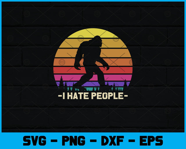 I Hate People Retro Camping Bigfoot Sasquatch Svg Design SVG artprintfile 