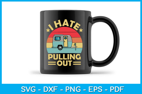 I Hate Pulling Out Funny Trending SVG PNG PDF Cut File SVG Creativedesigntee 
