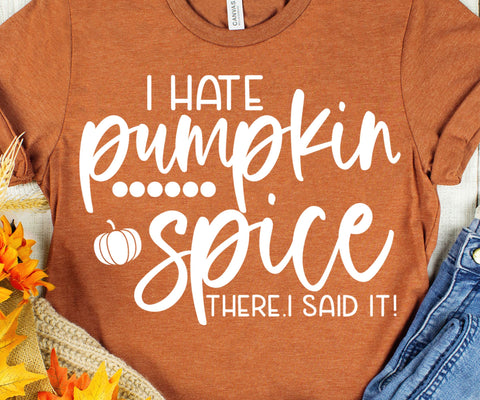 I Hate Pumpkin Spice - Fall SVG SVG She Shed Craft Store 