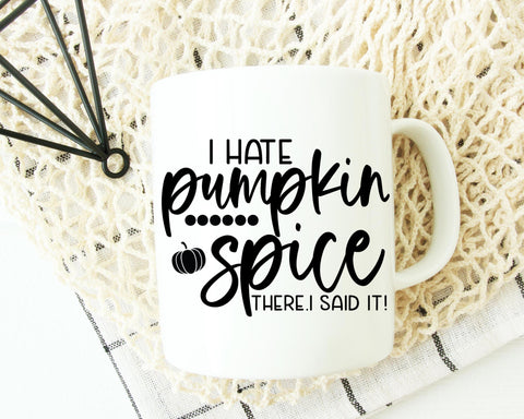 I Hate Pumpkin Spice - Fall SVG SVG She Shed Craft Store 