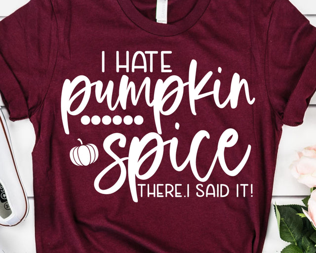 I Hate Pumpkin Spice - Fall SVG SVG She Shed Craft Store 
