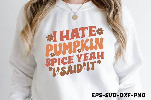 i hate pumpkin spice yeah i said it SVG farhad farhad 