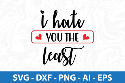 I hate you the least svg SVG orpitasn 