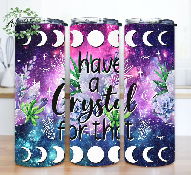 I Have A Crystal For That 20oz Skinny Tumbler Png, Galaxy Moon Crystals Tumbler, Crystal Lover Tumbler, Crystal Gift, Moon Tumbler Sublimation AdriOP 