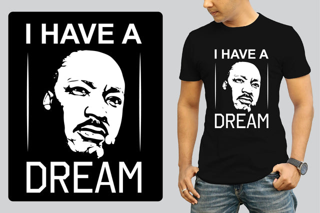 I Have A Dream t shirt SVG nirmal108roy 