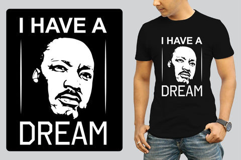 I Have A Dream t shirt SVG nirmal108roy 