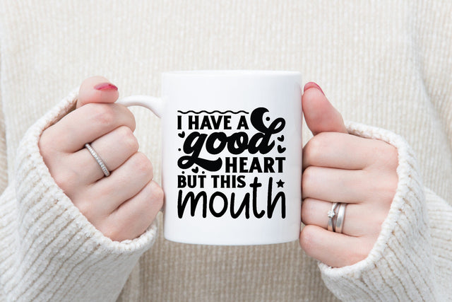 I Have A Good Heart But This Mouth SVG md faruk hossain 