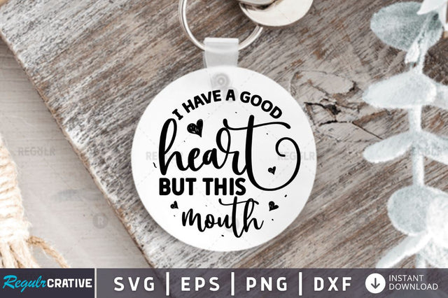 I have a good heart SVG SVG Regulrcrative 
