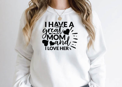 i have a great mom and i love her SVG farhad farhad 