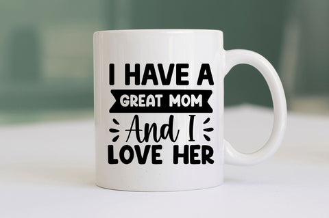 i have a great mom and i love her SVG SVG Regulrcrative 