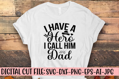 I Have A Hero I Call Him Dad SVG Cut File SVG Syaman 