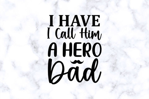 I have a hero i call him dad SVG SVG Regulrcrative 