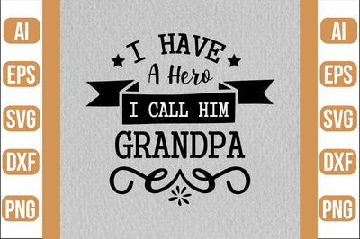 i have a hero i call him grandpa svg SVG shah alam 