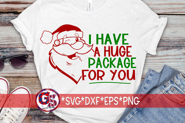 I Have a Huge Package for You SVG DXF EPS PNG-Christmas SVG SVG Greedy Stitches 