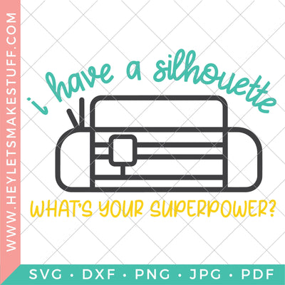 I Have a Silhouette—What's Your Superpower? SVG Hey Let's Make Stuff 