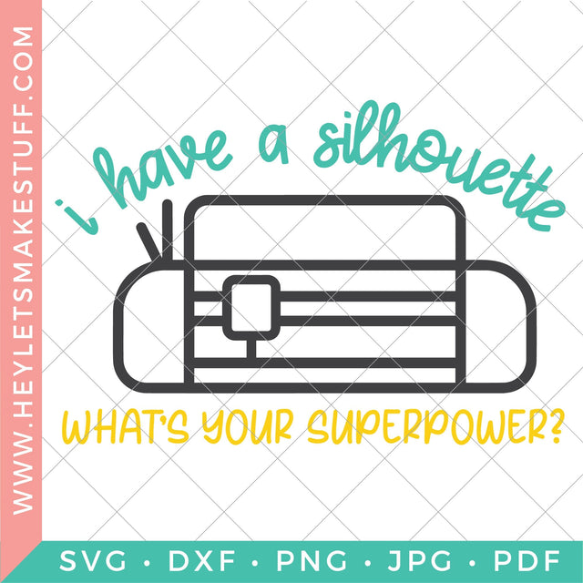I Have a Silhouette—What's Your Superpower? SVG Hey Let's Make Stuff 